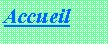 Zone de Texte: Accueil
